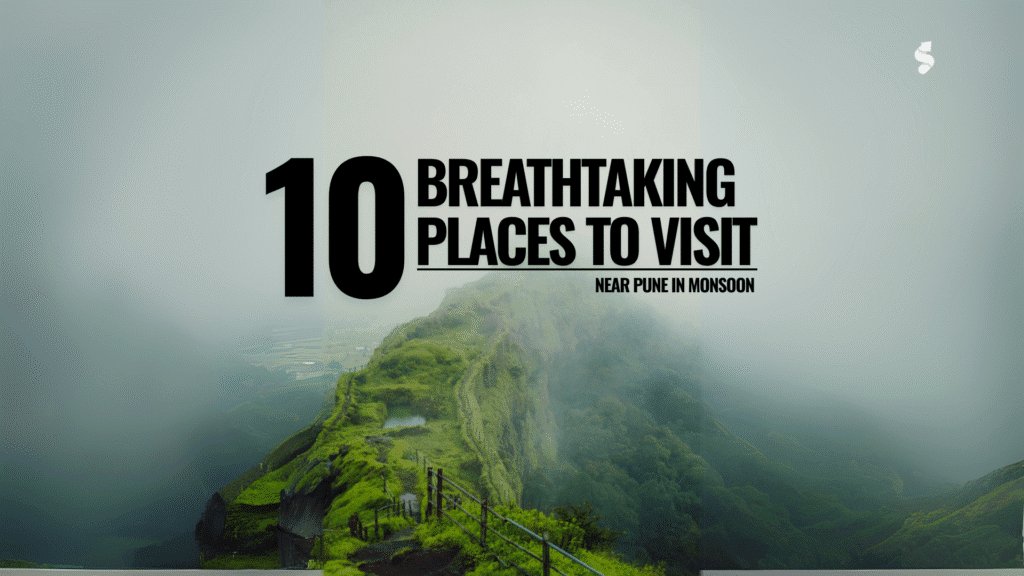 Places to Visit near Pune in Monsoon