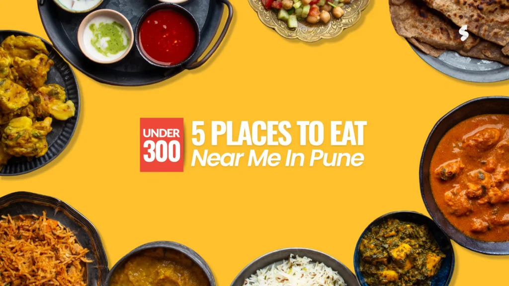 op 5 budget-friendly places to eat near me in Pune under ₹300