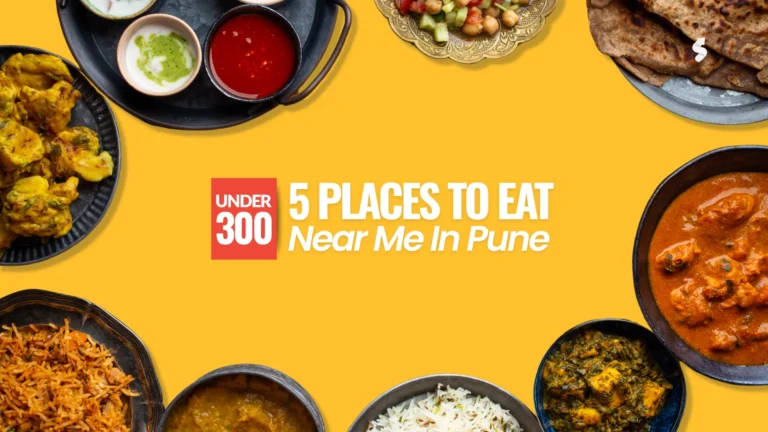 op 5 budget-friendly places to eat near me in Pune under ₹300