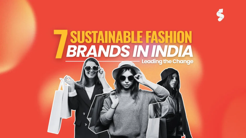 Sustainable Fashion Brands in India