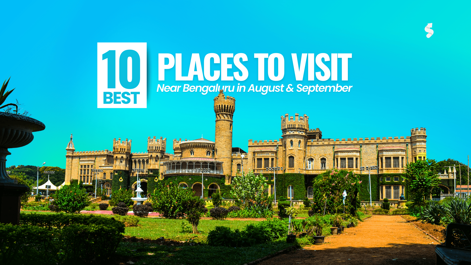 10 best places to visit near Bengaluru In August September